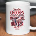 The Mandalorian You Are Both Hunter And Prey Coffee Mug