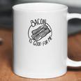 Mens Bacon Is Good For Me Meat Eater Funny Carnivore Gifts Coffee Mug