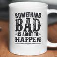 Miranda Lambert Country Something Bad Is About To Happen Coffee Mug