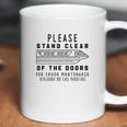 Monorail Please Stand Clear Of The Doors Monorail Coffee Mug