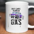 Old Cars Are A Real Gas Drag Racing Gasser Coffee Mug