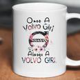 Once A Volvo Girl Always A Volvo Girl Shirt Coffee Mug