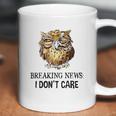 Owl Breaking News I Dont Care 2022 Trend Coffee Mug