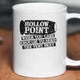 Patriot Apparel Hollow Point Funny Very Coffee Mug