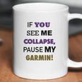 Pause My Garmin Tshirts Coffee Mug