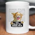 Personal Stalker Ill Follow You Chihuahua Coffee Mug