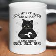 Piss Me Off Again And We Play A Game Called Duct Tape Cat Coffee Mug