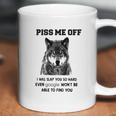 Piss Me Off Wolf Coffee Mug