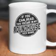 If You Can Read This You Are In My Roundhouse Kick Range Coffee Mug