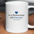 In A Relationship With Everclear Funny Beverages Coffee Mug