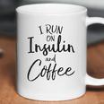 I Run On Insulin And Coffee Coffee Mug