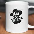 Say When Doc Holliday Western Quote Coffee Mug