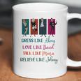 Schitt’S Creek Dress Like Alexis Love Like David Moira Johnny Shirt Coffee Mug