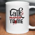 Talk Murder To Me True Crime Fan Gift Crime Junkie Coffee Mug