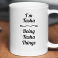 Im Tasha Doing Tasha Things Coffee Mug