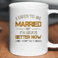 I Used To Be Married But Im Better Now Gift Funny Divorce Coffee Mug