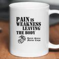 Usmc Pain Is Weakness Leaving The Body Coffee Mug