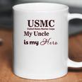 Usmc My Uncle Is Hero Coffee Mug