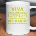 Viva La Madre Que Me Pario Regalo Mama Playera Camisa Coffee Mug