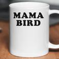 Women Mama Bird Funny S For Mom Coffee Mug