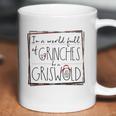 In A World Full Of Grinches Be A Griswold Christmas Coffee Mug