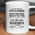 Yes I Am A Spoiled Husband Taken By A Smoking Hot Wife Coffee Mug