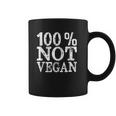 100 Not Vegan Bbq Carnivore Diet Meat Eater Food Zero Carb Coffee Mug