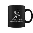 263 Marathon Runner Would Be Crazy Funny T-Shirt_Extract Coffee Mug