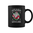 Aint No Laws When Youre Drinking Claws With Claus Coffee Mug