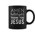 Amen Hallelujah Thank You Jesus Funny Faith Based Coffee Mug