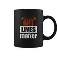 Ant Lives Matter Animal Rights Activist Gift Ant Coffee Mug