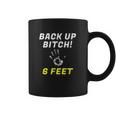 Back Up 6 Feet Funny Social Distancing Coffee Mug