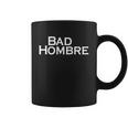 Bad Hombre Classy Logo Coffee Mug