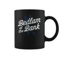 Bedlam At The Bank Coffee Mug