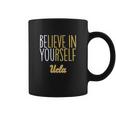 Believe In Yourself Ucla Coffee Mug