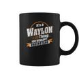 Best Gift For Waylon Coffee Mug