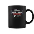 Birds Arent Real Wake Up America Conspiracy Theory Coffee Mug