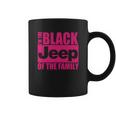 Im The Black Jeep Of The Family T-Shirt Coffee Mug