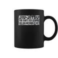 Brazilian Jiu Jitsu Jiu Jitsu Funny You Cant Gift Coffee Mug