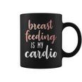 Breastfeeding Is My Cardio Rose Gold Print For Mamas Coffee Mug