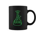 Cant We All Just Get A Bong Coffee Mug