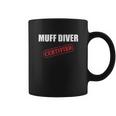 Certified Muff Diver Coffee Mug