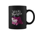 Cheshire Cat Were All Mad Here Cat Coffee Mug