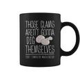 Clam Digger Fun Gift Port Townsend Washington Coffee Mug