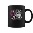 Coffee And Rubber Gloves Nurselife Night Shift Gift Coffee Mug