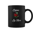 Como La Flor Like A Flower Coffee Mug