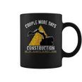 Couple More Days Construction We’Re Always Almost Done 0 Coffee Mug