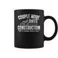 Couple More Days Construction We’Re Always Almost Done 2 Coffee Mug