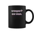 Creeper Aw Man Meme Gift Coffee Mug