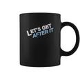 Lets Get After It Cuomo Prime Time Slim Fit Coffee Mug